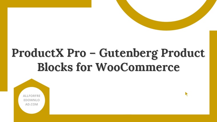 ProductX Pro – Gutenberg Product Blocks for WooCommerce