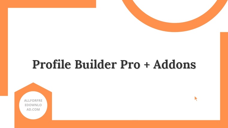 Profile Builder Pro + Addons