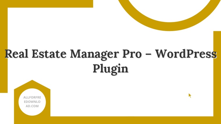 Real Estate Manager Pro – WordPress Plugin
