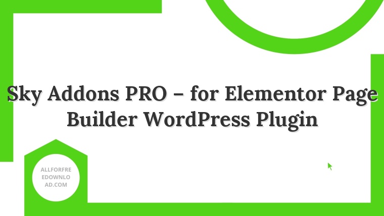 Sky Addons PRO – for Elementor Page Builder WordPress Plugin