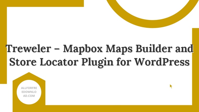 Treweler – Mapbox Maps Builder and Store Locator Plugin for WordPress