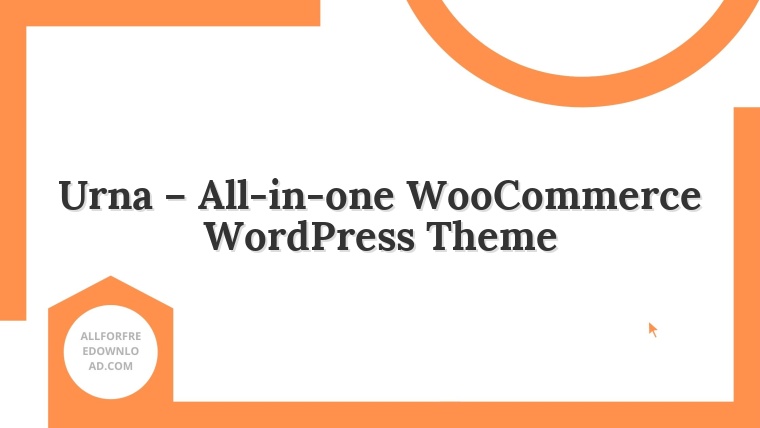 Urna – All-in-one WooCommerce WordPress Theme