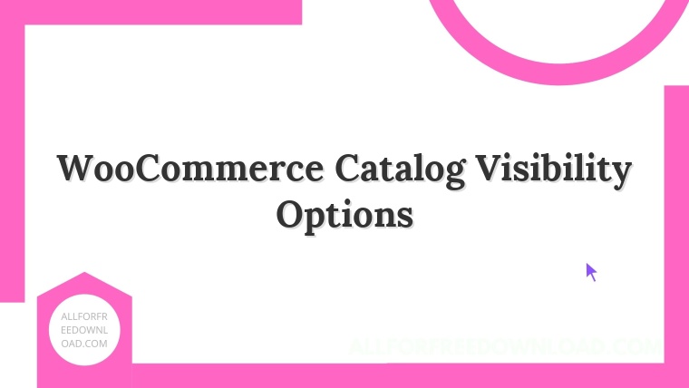 WooCommerce Catalog Visibility Options