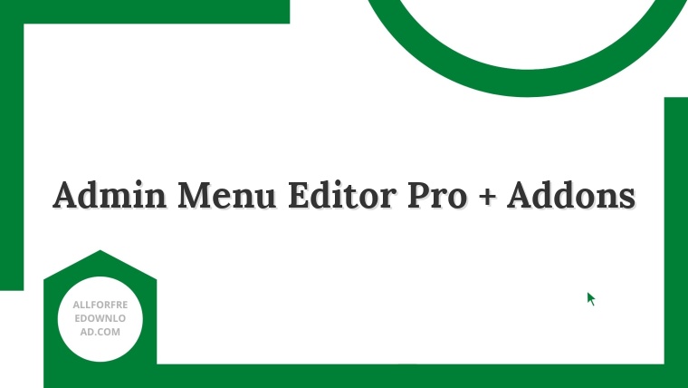 Admin Menu Editor Pro + Addons