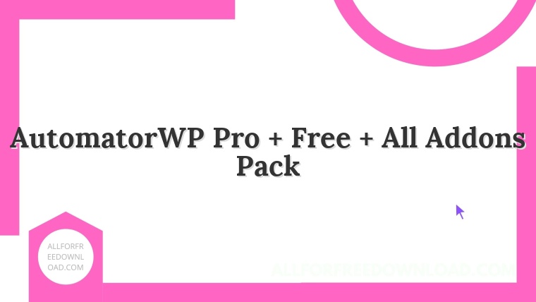 AutomatorWP Pro + Free + All Addons Pack