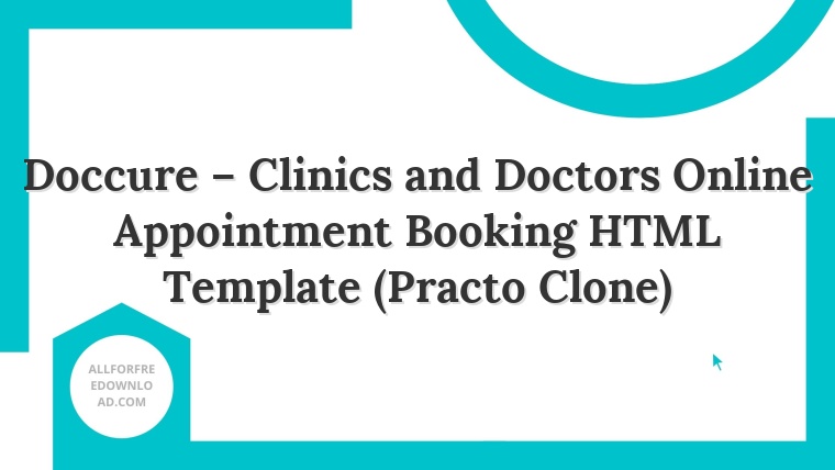 Doccure – Clinics and Doctors Online Appointment Booking HTML Template (Practo Clone)