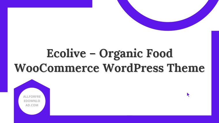 Ecolive – Organic Food WooCommerce WordPress Theme