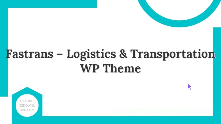 Fastrans – Logistics & Transportation WP Theme