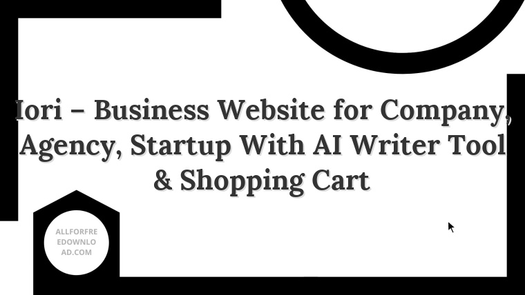 Iori – Business Website for Company, Agency, Startup With AI Writer Tool & Shopping Cart
