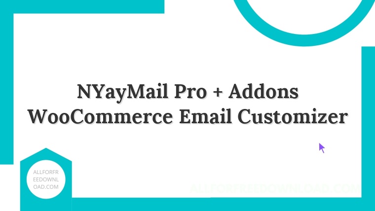 NYayMail Pro + Addons WooCommerce Email Customizer