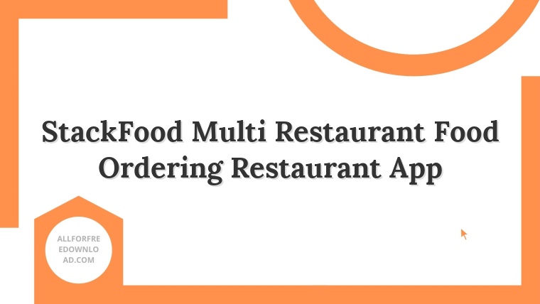 StackFood Multi Restaurant Food Ordering Restaurant App