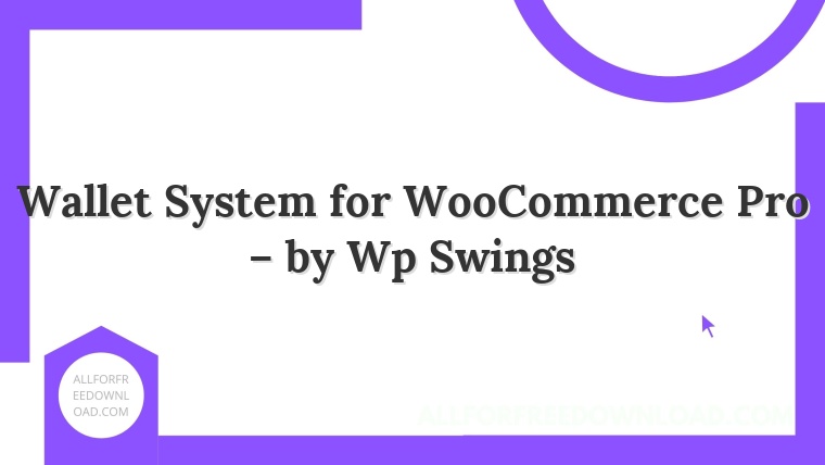 Wallet System for WooCommerce Pro – by Wp Swings