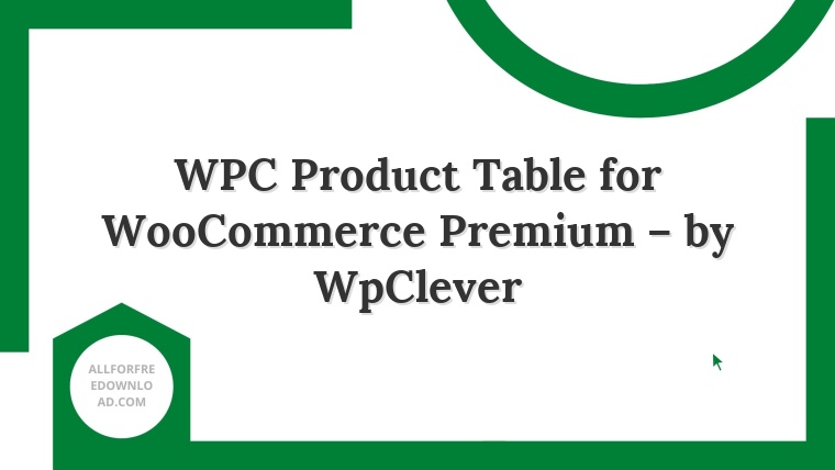 WPC Product Table for WooCommerce Premium – by WpClever