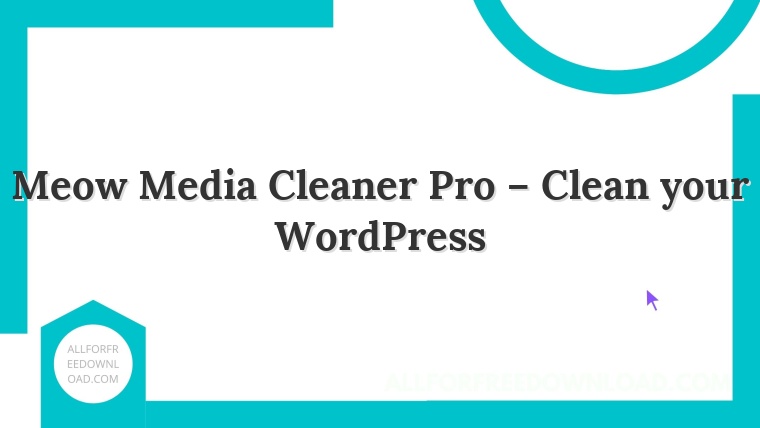 Meow Media Cleaner Pro – Clean your WordPress